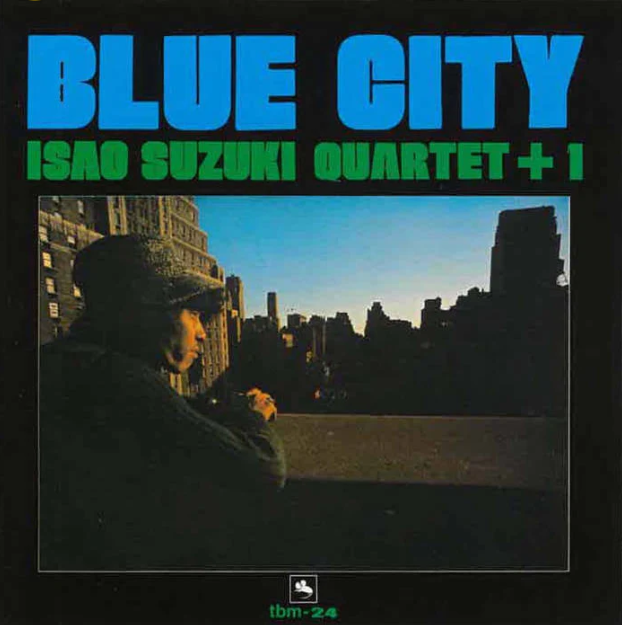 Isao Suzuki Quartet +1 - BLUE CITY [Vinyl]