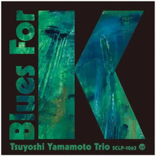 Tsuyoshi Yamamoto Trio - Blues For K Vol. 2 [Vinyl] - Paladin Vinyl
