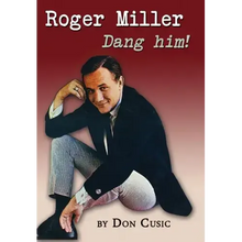Roger Miller: Dang Him!