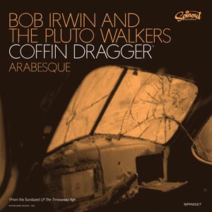 Bob y los caminantes de Pluto Irwin - Coffin Dragger / Arabesque [Vinilo]