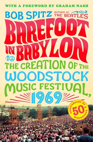 Barefoot in Babylon: The Creation of the Woodstock Music Festival,1969 (Trade Paperback) [Book]