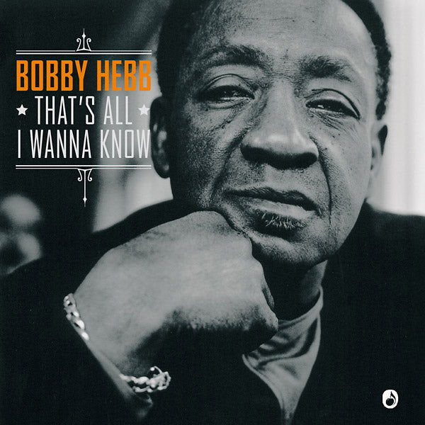 BOBBY HEBB - That's All I Wanna Know [Vinyl]