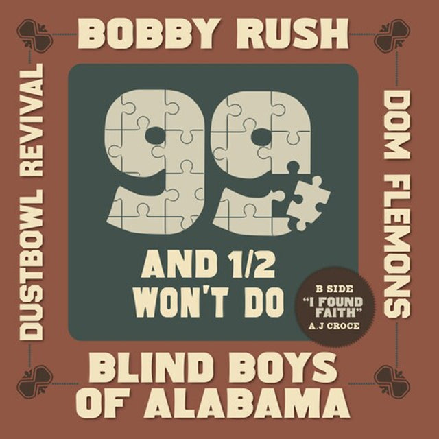 BOBBYRUSH / BLIND BOYS OF ALABAMA / FLEMONS,DOM - 99 AND A 1/2 WON'T DO / 7" Single (RSD 42024) [Vinyl]