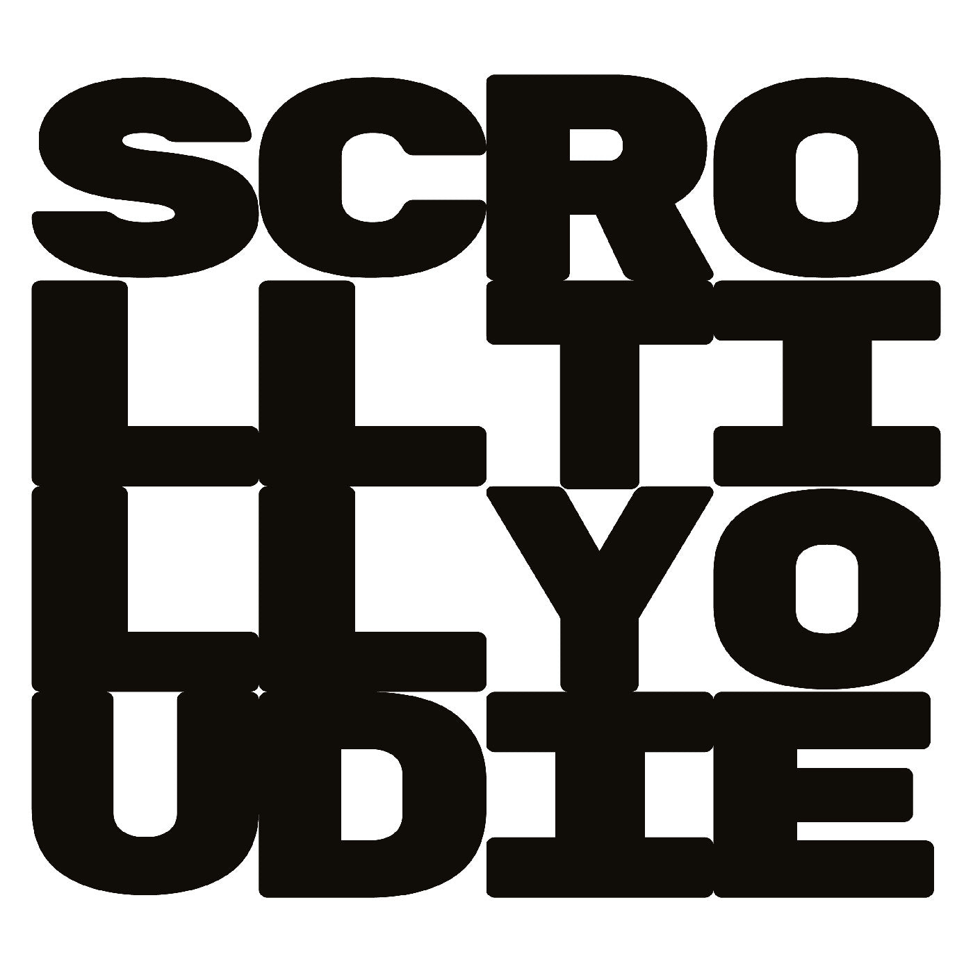 Scroll Till You Die [CD]
