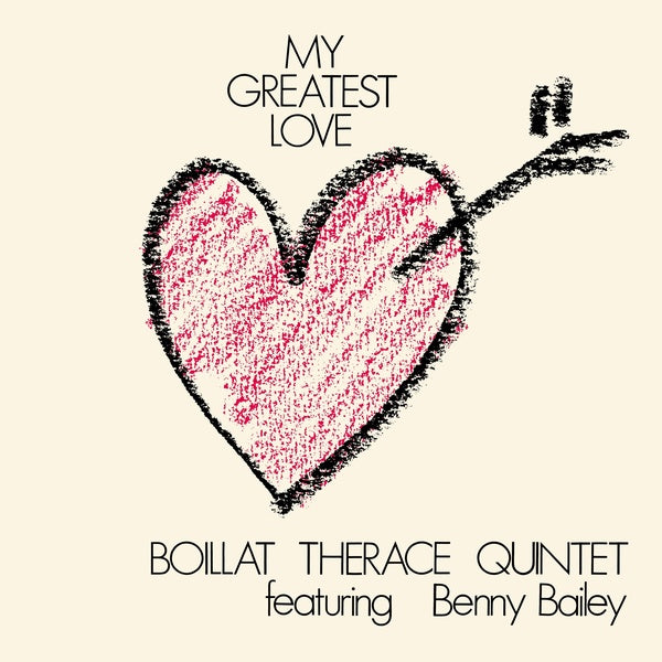 BOILLAT THERACE QUINTET FEATURING BENNY BAILEY - My Greatest Love [CD]