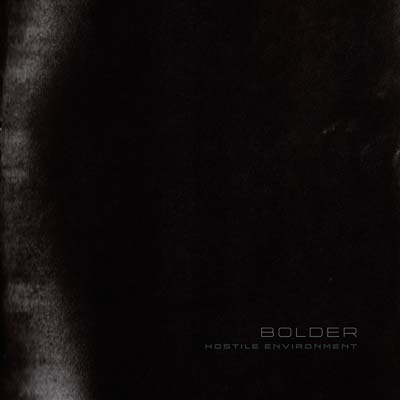 BOLDER - Hostile Environment [Vinyl]