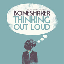 BONESHAKER - Thinking Out Loud [Vinyl]