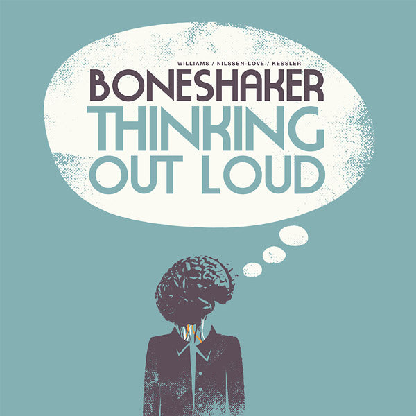 BONESHAKER - Thinking Out Loud [Vinyl]