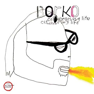 BORKO - Celebrating Life [CD]