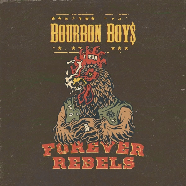 BOURBON BOYS - Forever Rebels [CD]