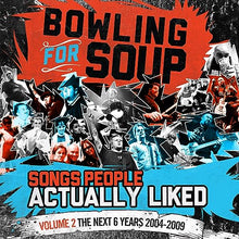 Bowling For Soup - Canciones que realmente le gustaron a la gente - Volumen 2 - Los próximos 6 años (2004-2009) [Vinilo]