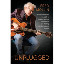 Unplugged: Stories and Secrets from a Life of Making Records, Scoring Film, and Working with the Legends of Music
