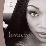 Brandy Never Say Never (Limited Edition, Crystal Clear Vinyl) (2 Lp's) Vinyl - Paladin Vinyl