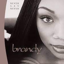 Brandy - Never Say Never (Limited Edition, Crystal Clear Vinyl) (2 Lp's) [Vinyl]