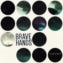 Brave Hands - Para acabar con todo lo que vale la pena [Vinilo]