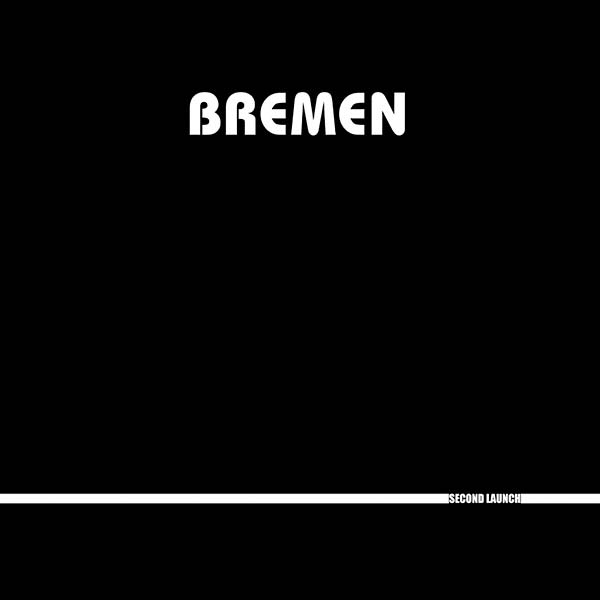 BREMEN - Second Launch [Vinyl]