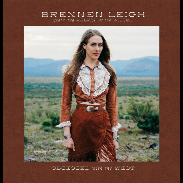 Brennen Leigh Featuring Asleep At The Wheel - Obsessed With the West [Vinyl]