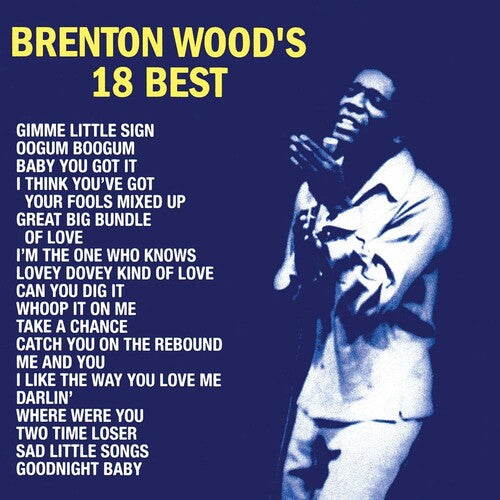 Brenton Wood - 18 Best (RSD Essential, Indie Exclusive, Baby Blue Colored Vinyl) [Vinyl]