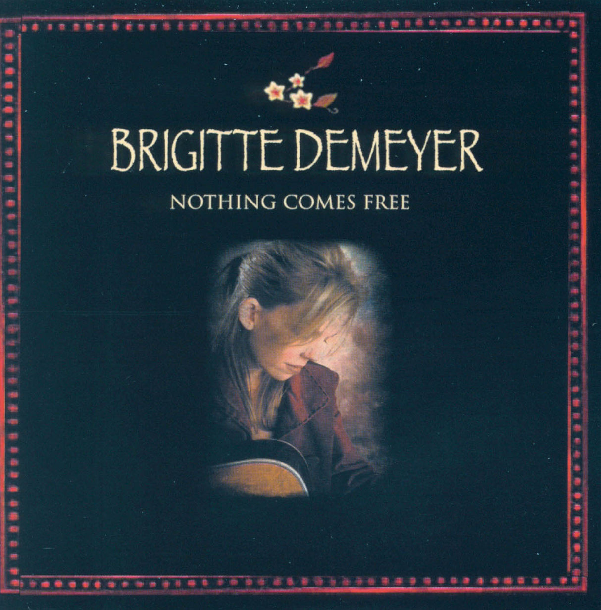 Brigitte DeMeyer - Nothing Comes Free [CD]