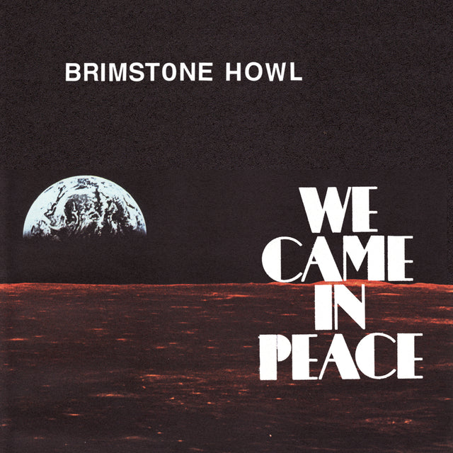 Brimstone Howl - We Came in Peace [CD]