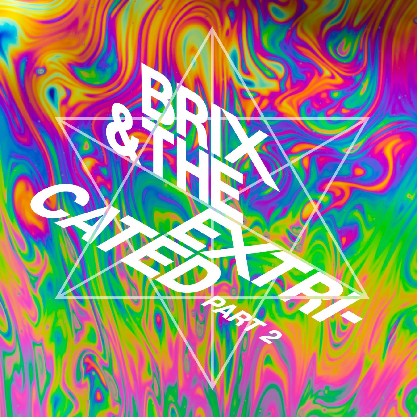 Brix & The Extricated - Part 2 [Vinyl]
