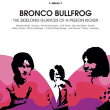 BRONCO BULLFROG - The Sidelong Glances of a Pigeon Kicker [Vinyl]