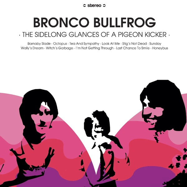 BRONCO BULLFROG - The Sidelong Glances of a Pigeon Kicker [Vinyl]