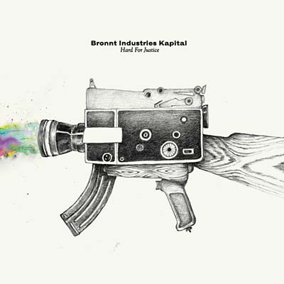 BRONNT INDUSTRIES KAPITAL - Hard For Justice [CD]