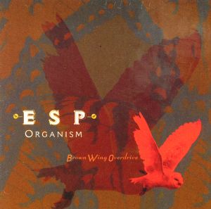 Brown Wing Overdrive - ESP Organism [CD]