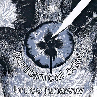 BRUCE JANAWAY - Puritanical Odes [CD]