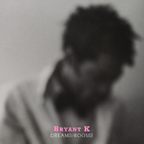 Bryant K - Dreams / Rooms - 7" [Vinyl]