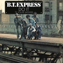 B.T. Express - Do It Til You'Re Satisfied (Limited Edition) [Blue Vinyl] [Vinyl]
