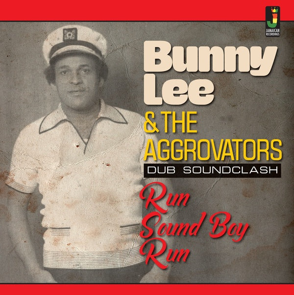 BUNNY LEE & THE AGGROVATORS - Run Sound Boy Run [CD]