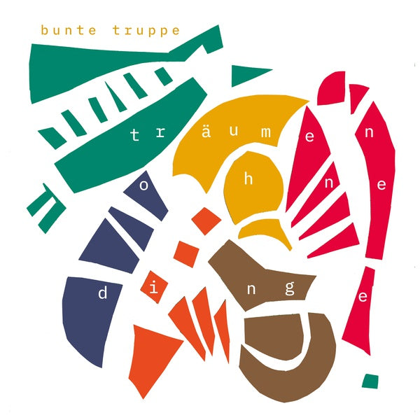 BUNTE TRUPPE (FEAT. LIMPE FUCHS) - Traumen Ohne Dinge [Vinyl]