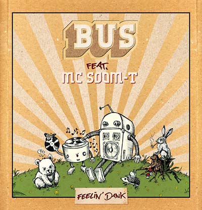 BUS FEAT. MC SOOM-T - Feelin' Dank [CD]