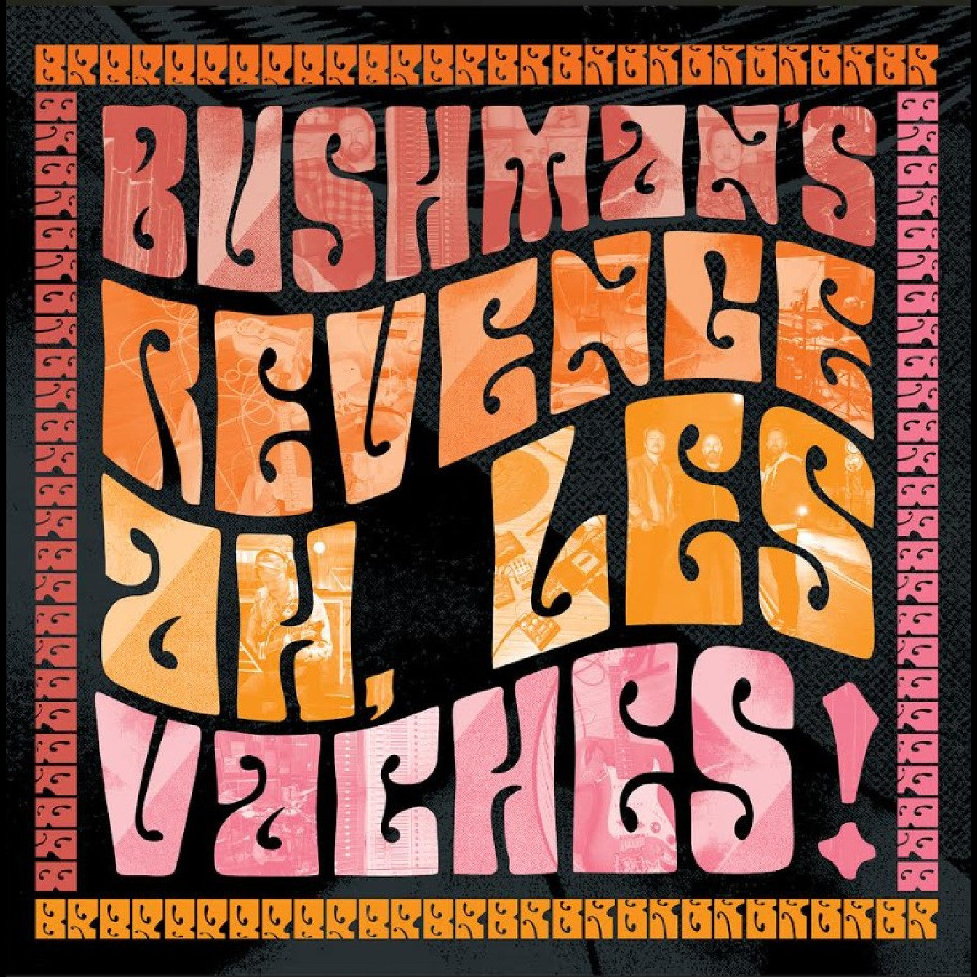 BUSHMAN'S REVENGE - Ah, Les Vaches (Orange Vinyl) [Vinyl]