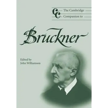 The Cambridge Companion to Bruckner