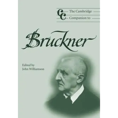 The Cambridge Companion to Bruckner