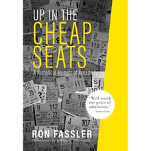 Up in the Cheap Seats: A Historical Memoir of Broadway