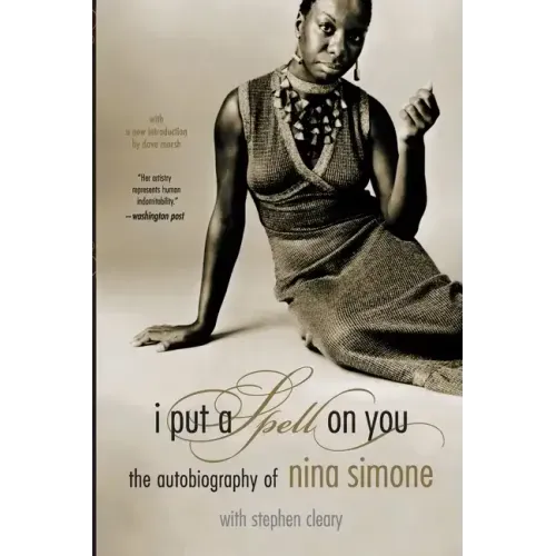 I Put a Spell on You: The Autobiography of Nina Simone