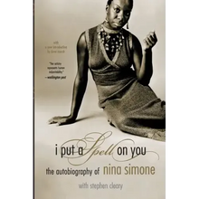I Put a Spell on You: The Autobiography of Nina Simone