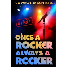 Once a Rocker Always a Rocker: A Diary