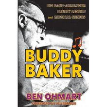Buddy Baker: Big Band Arranger, Disney Legend & Musical Genius