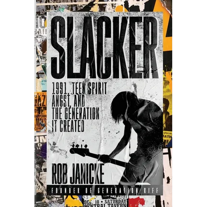 Slacker: 1991, Teen Spirit Angst, and the Generation It Created