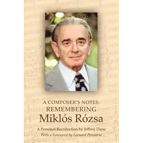 A Composer's Notes: Remembering Mikl's R?zsa