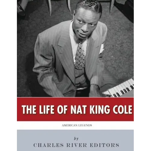 American Legends: The Life of Nat King Cole