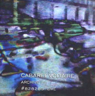 Cabaret Voltaire - Archive #828285 Live [CD]