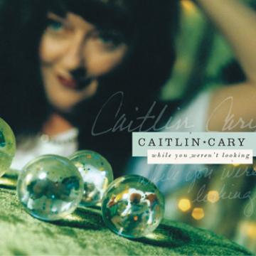 Caitlin Cary - Mientras no mirabas [CD]