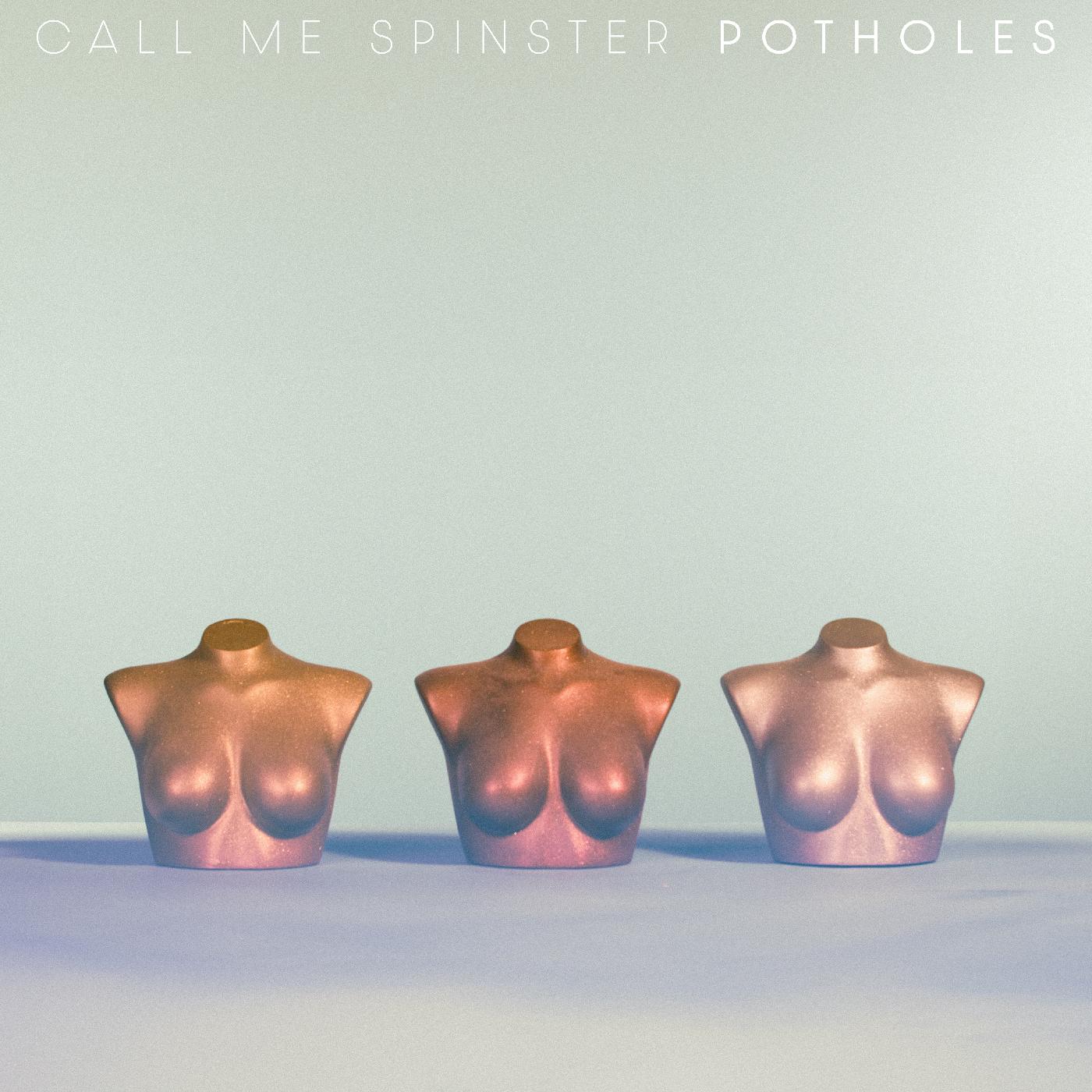 Call Me Spinster - Potholes [Vinyl] - Paladin Vinyl