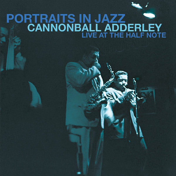 Cannonball Adderley - Portraits In Jazz - Live At The Half Note [CD]